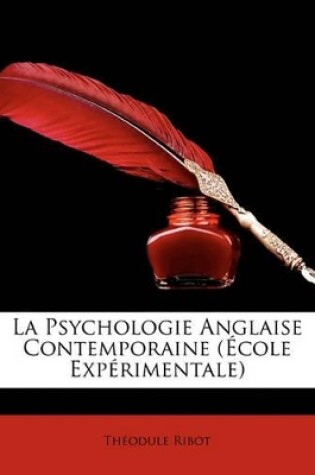 Cover of La Psychologie Anglaise Contemporaine (École Expérimentale)