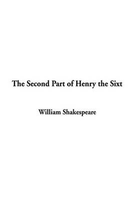 Book cover for The Second Part of Henry the Sixt