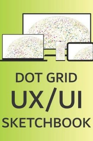 Cover of Dot Grid UX/UI Sketchbook