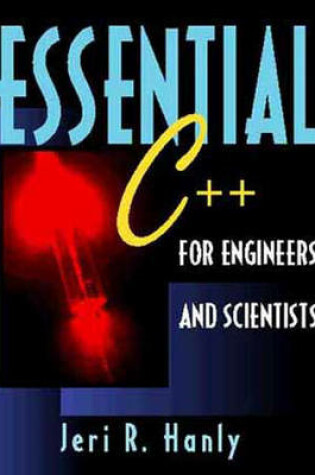 Cover of Essential C++ for Engineers and Scientists