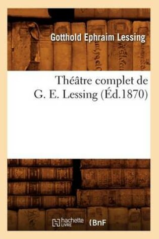 Cover of Theatre Complet de G. E. Lessing (Ed.1870)