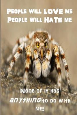 Book cover for 'People will Love Me, People will Hate Me, None of it has Anything to do With Me"