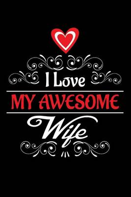 Book cover for I Love My Awesome Wife