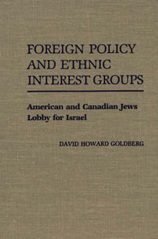 Cover of Foreign Policy and Ethnic Interest Groups