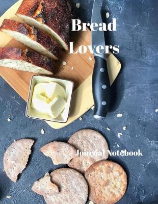 Book cover for Bread Lovers Journal Notebook