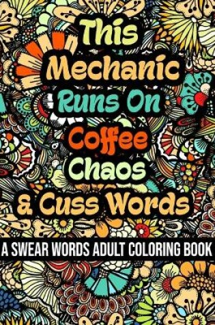 Cover of This Mechanic Runs On Coffee, Chaos and Cuss Words