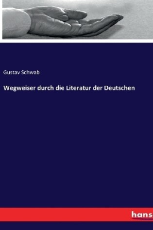 Cover of Wegweiser durch die Literatur der Deutschen