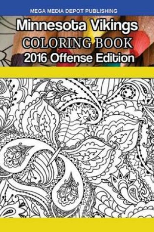 Cover of Minnesota Vikings 2016 Offense Coloring Book