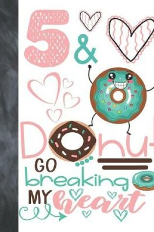 Cover of 5 & Donut Go Breaking My Heart