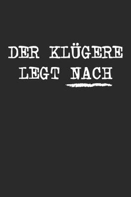 Book cover for Der Klugere Legt Nach