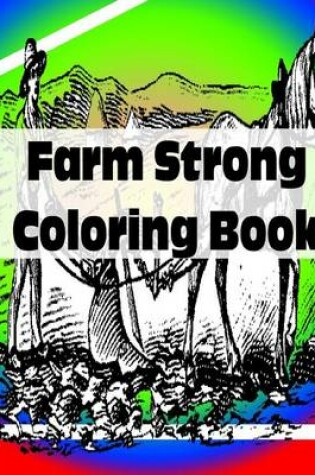 Cover of Farm Strong Coloring Book