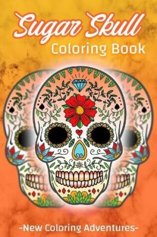 Cover of Sugar Skull Coloring Book