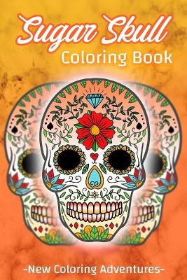 Book cover for Sugar Skull Coloring Book