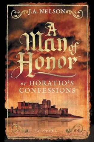 Cover of A Man of Honor, or Horatio's Confessions