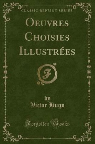 Cover of Oeuvres Choisies Illustrées (Classic Reprint)