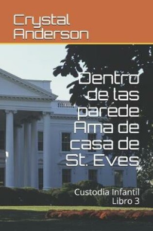 Cover of Dentro de las parede Ama de casa de St. Eves