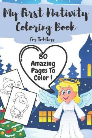 Cover of My First Nativity Coloring Book For Toddlers