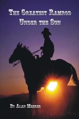 Book cover for The Best Ramrod Under the Sun