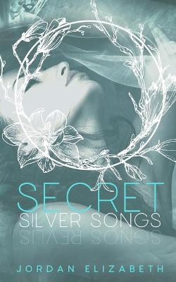 Book cover for Secret Silver Songs