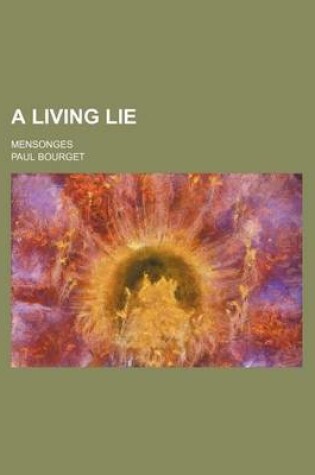 Cover of A Living Lie; Mensonges