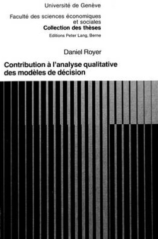 Cover of Contribution A L'Analyse Qualitative Des Modeles de Decision