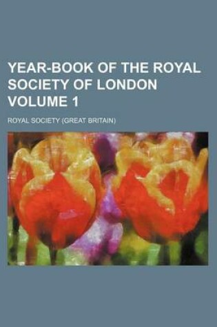 Cover of Year-Book of the Royal Society of London Volume 1