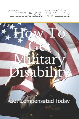 Book cover for How To Get Military Disability