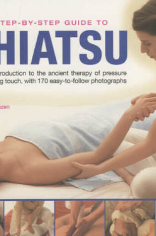 Cover of A Step-by-step Guide to Shiatsu