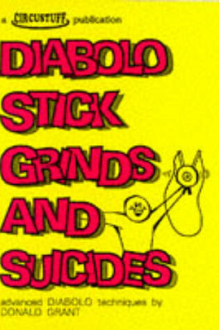 Cover of Diabolo Stick Grinds and Suicides