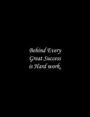 Book cover for Behind Every Great Success is Hard work