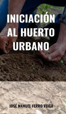 Cover of Iniciacion al huerto urbano