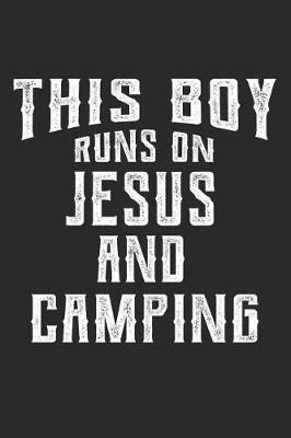 Book cover for This Boy Runs on Jesus and Camping