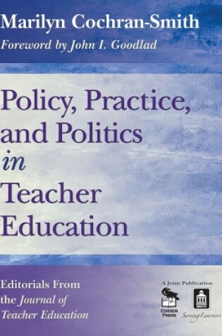 Cover of Policy, Practice, and Politics in Teacher Education