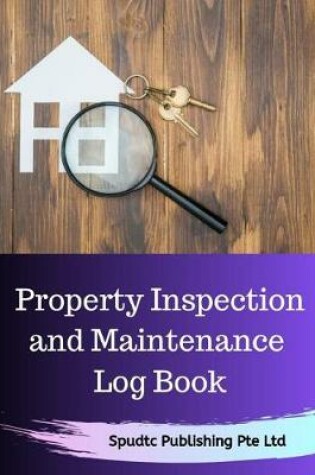 Cover of Property Inspection and Maintenance Log Book