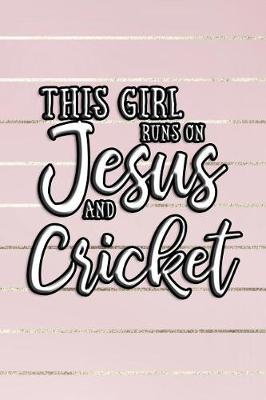 Book cover for This Girl Runs on Jesus and Cricket