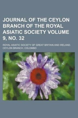 Cover of Journal of the Ceylon Branch of the Royal Asiatic Society Volume 9, No. 32