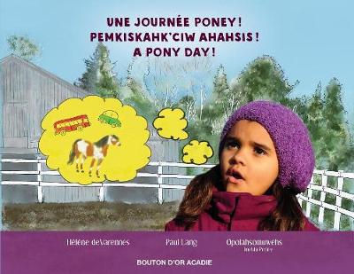 Book cover for Une journ�e poney! / Pemkiskahk'ciw ahahsis! / A pony day!