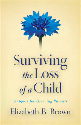 Book cover for Surviving the Loss of a Child
