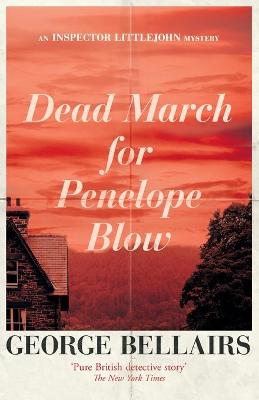 Dead March for Penelope Blow by George Bellairs