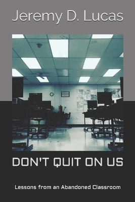 Book cover for Don't Quit On Us