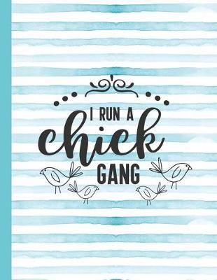 Book cover for I Run a Chick Gang