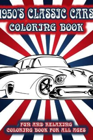 Cover of 1950's Classic Cars Coloring Book