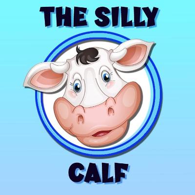 Book cover for The Silly Calf