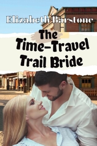 Cover of The Time-Travel Trail Bride