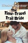 Book cover for The Time-Travel Trail Bride