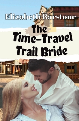 Cover of The Time-Travel Trail Bride