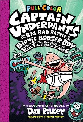 Cover of Captain Underpants and the Big, Bad Battle of the Bionic Booger Boy, Part 2: The