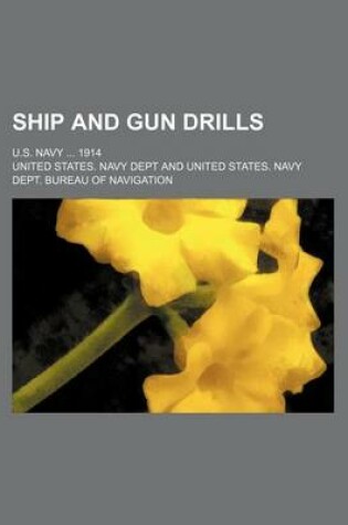 Cover of Ship and Gun Drills; U.S. Navy 1914