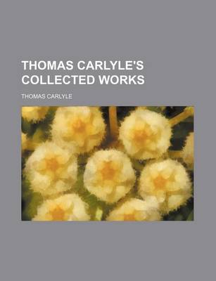 Book cover for Thomas Carlyle's Collected Works (Volume 13)