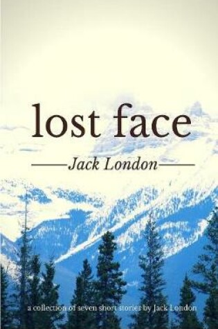 Cover of Lost Face (Unabridged Version)